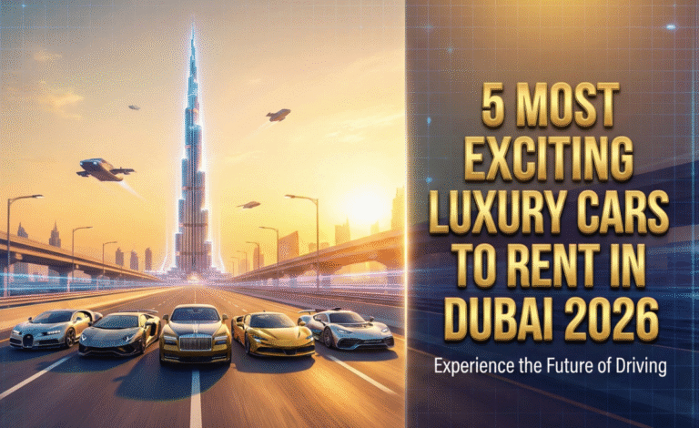 Douba Auto 5 Most Exciting Luxury Cars To Rent In Dubai 2026